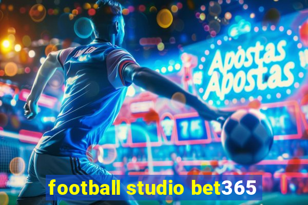 football studio bet365